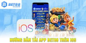 Hướng dẫn tải app BET88 trên IOS