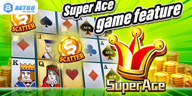 Tổng hợp về tựa game Siêu Cấp ACE BET88