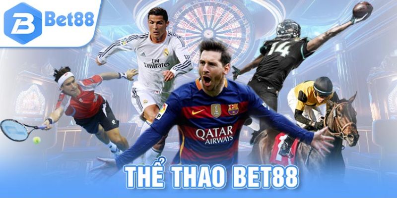 Sơ lược thông tin quan trọng về Thể Thao BET88